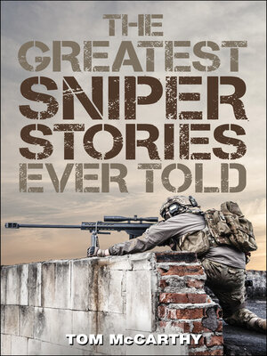 The Greatest Sniper Stories Ever Told - ebook